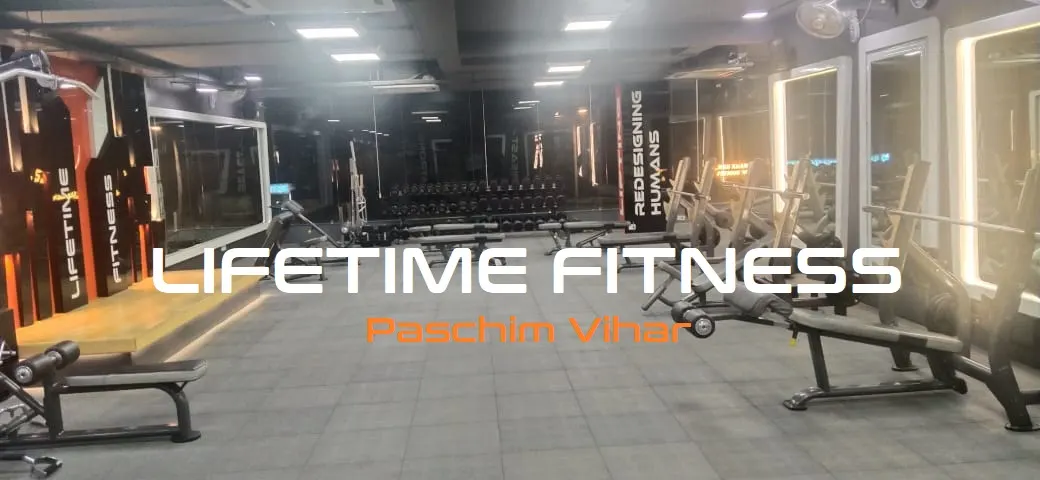 Lifetime Fitness — Premium in Paschim Vihar, Delhi