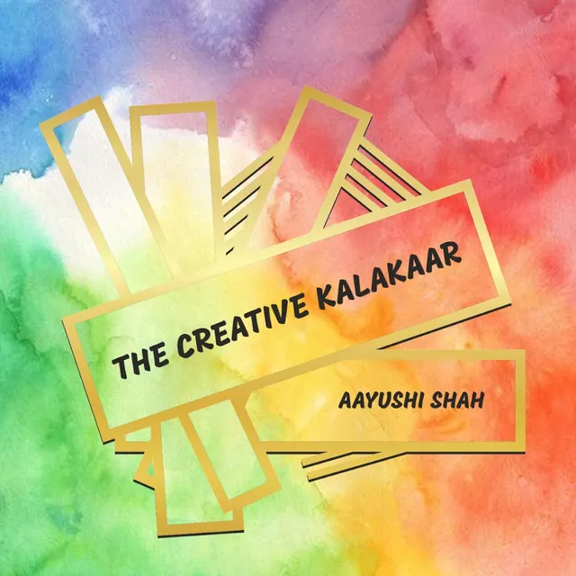 The Creative Kalakaar By Aayushi Shah — Art & Craft in Kashish Park