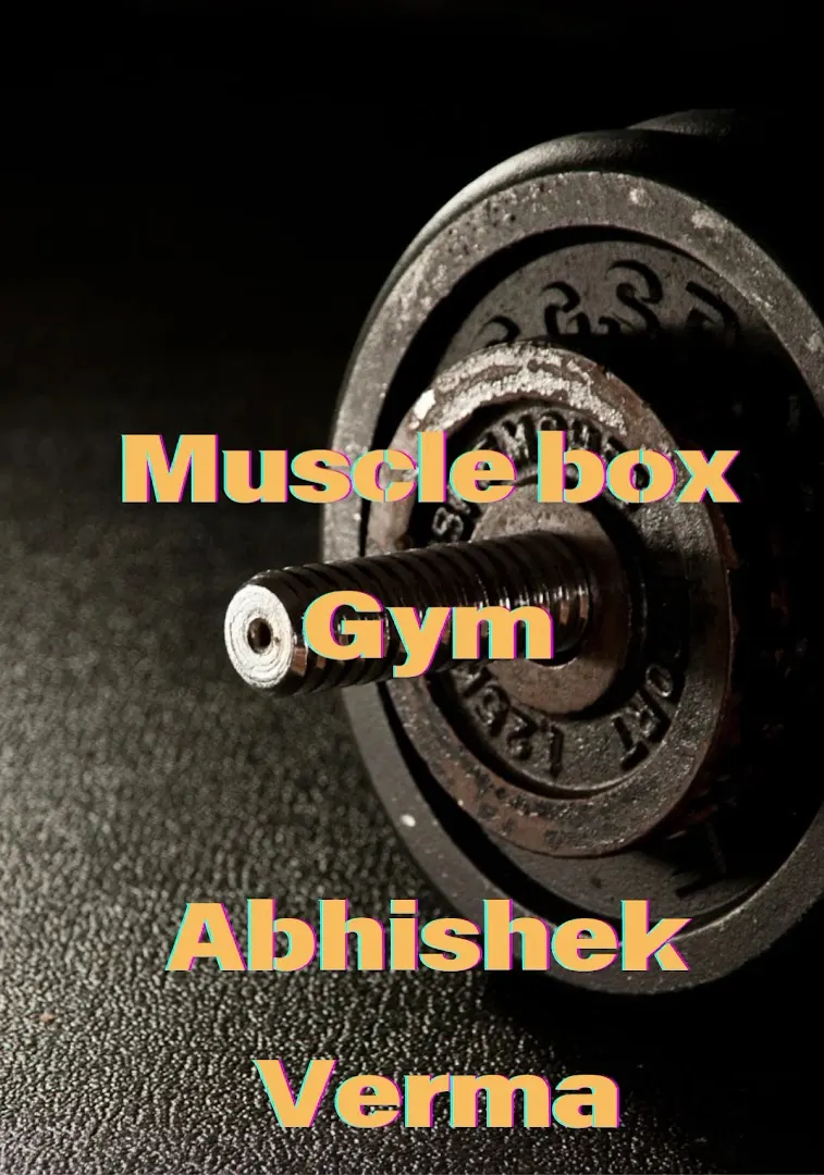 Muscle Box GYM — Strength & Powerlifting in Burari