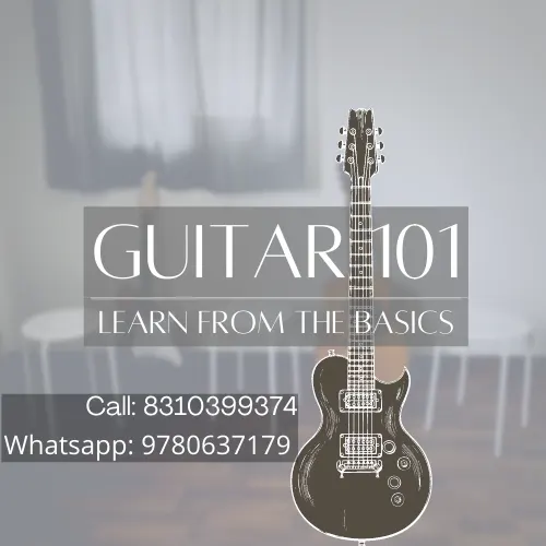 Guitar 101 - Learn from the basics. — Music in Kaverappa Layout